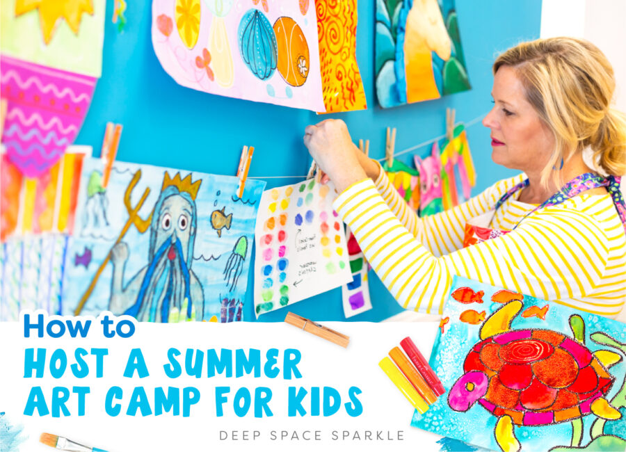 How to Host a Summer Art Camp for Kids Deep Space Sparkle