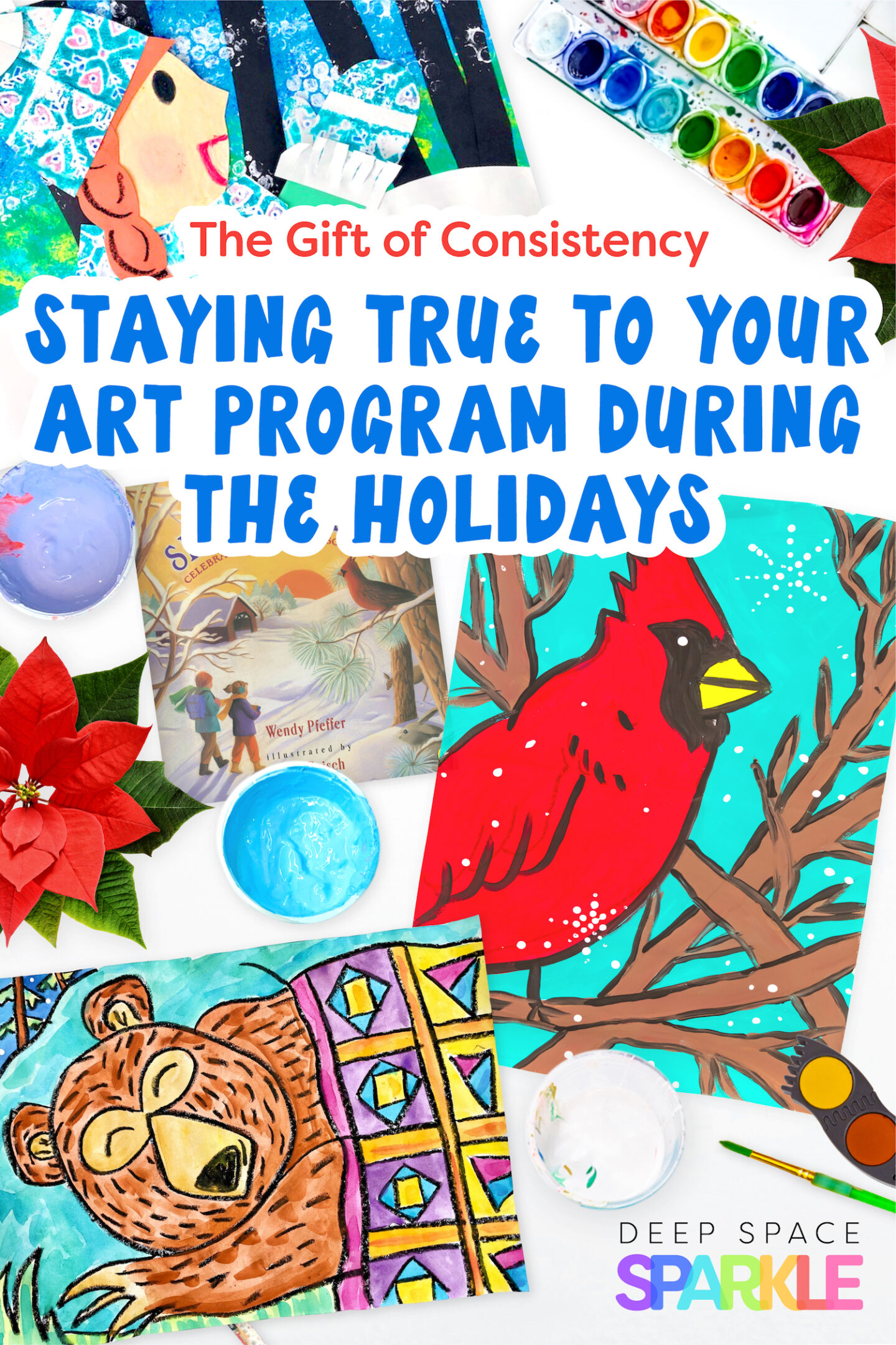 Teaching art during the holiday and the gift of consistency. Staying true to your art program during the holidays with book suggestions and student artwork